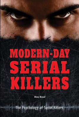 Modern-Day Serial Killers by Rauf, Don