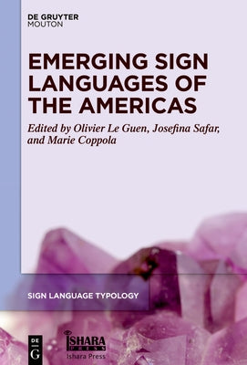 Emerging Sign Languages of the Americas by Le Guen, Olivier