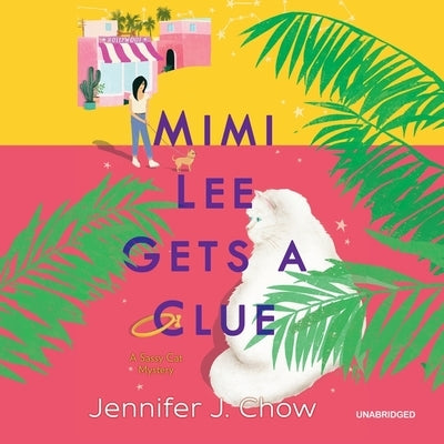 Mimi Lee Gets a Clue by Chow, Jennifer J.