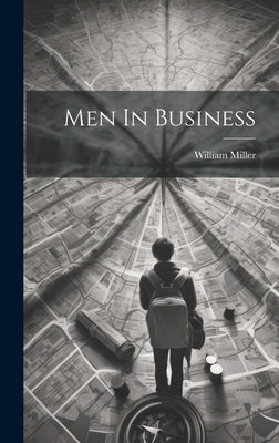 Men In Business by Miller, William