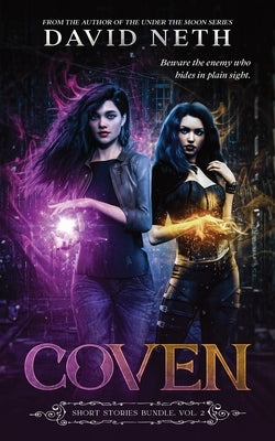 Coven: Short Stories Bundle, Vol. 2 by Neth, David