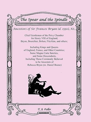 The Spear and the Spindle by Fuller, T. A.
