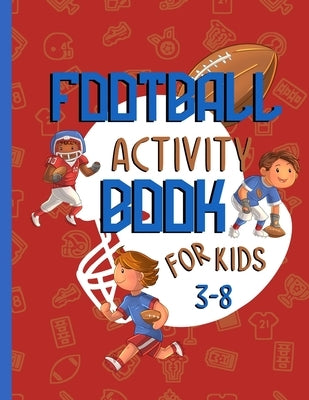 football activity book for kids 3-8: A fun football gift for kids age 3 and up by Press, Zags