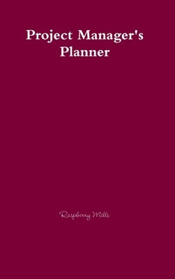 Project Manager's Planner by Mills, Raspberry