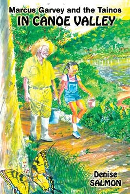 Marcus Garvey and the Tainos in Canoe Valley by Salmon, Denise
