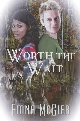 Worth the Wait by McGier, Fiona