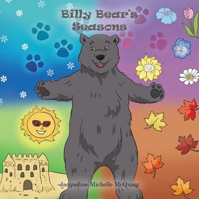 Billy Bear's Seasons by McQuaig, Jacqueline Michelle