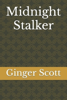 Midnight Stalker by Scott, Ginger