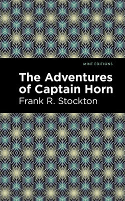 The Adventures of Captain Horn by Stockton, Frank R.