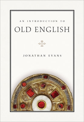 An Introduction to Old English (Rev. Ed.) by Evans, Jonathan