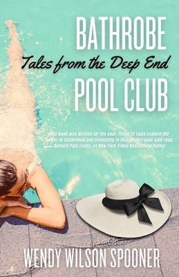 Bathrobe Pool Club, Tales from the Deep End by Spooner, Wendy Wilson