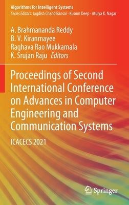 Proceedings of Second International Conference on Advances in Computer Engineering and Communication Systems: Icacecs 2021 by Reddy, A. Brahmananda