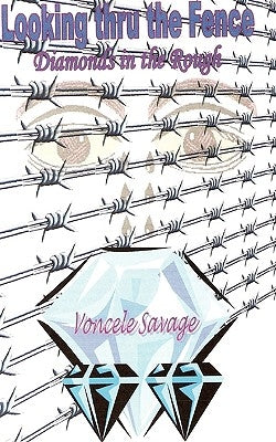 Looking Thru the Fence/ Diamonds in the Rough by Savage, Voncele