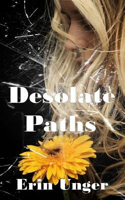 Desolate Paths by Unger, Erin