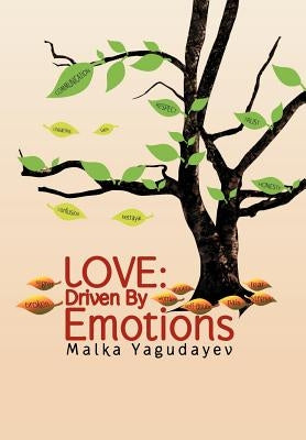 Love: Driven by Emotions by Yagudayev, Malka