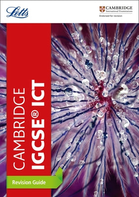 Cambridge Igcse(tm) ICT Revision Guide by Letts Cambridge Igcse