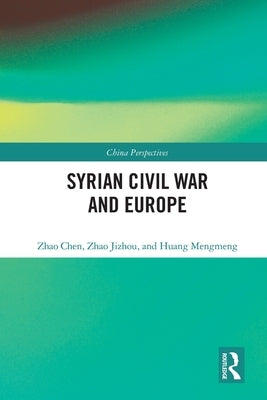 Syrian Civil War and Europe by Chen, Zhao