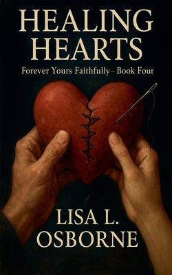 Healing Hearts by Osborne, Lisa L.