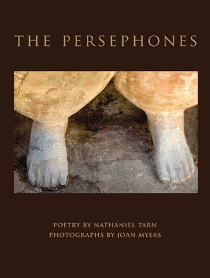 Joan Myers & Nathaniel Tarn: The Persephones by Myers, Joan