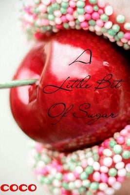 A Little Bit Of Sugar by Molby-Baez, Keisha