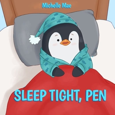 Sleep Tight, Pen by Alejandro, Shiela Marie