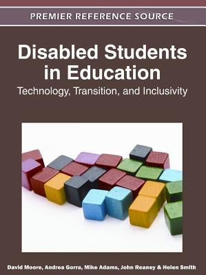 Disabled Students in Education: Technology, Transition, and Inclusivity by Moore, David