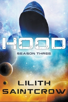 Hood: Season Three by Saintcrow, Lilith