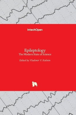 Epileptology: The Modern State of Science by Kalinin, Vladimir