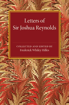 Letters of Sir Joshua Reynolds by Hilles, Frederick Whiley
