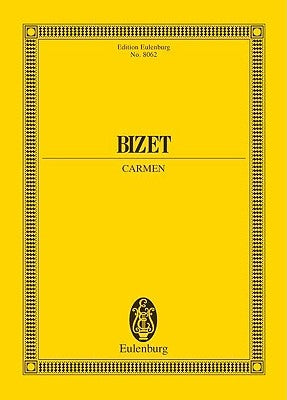 Carmen: Opera Comique in Four Acts by Bizet, Georges