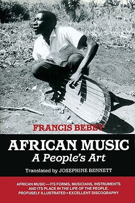 African Music: A People's Art by Bebey, Francis