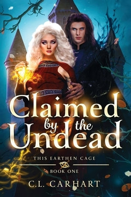 Claimed by the Undead by Carhart, C. L.