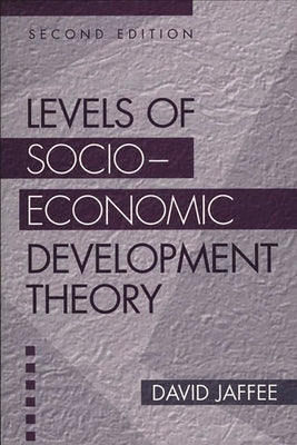 Levels of Socio-economic Development Theory by Jaffee, David