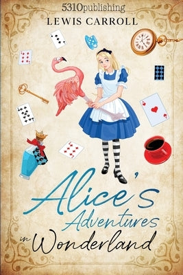 Alice's Adventures in Wonderland (Revised and Illustrated) by Carroll, Lewis