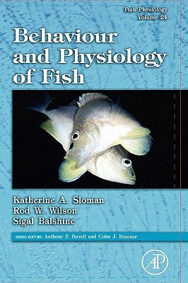 Fish Physiology: Behaviour and Physiology of Fish: Volume 24 by Sloman, Katherine A.