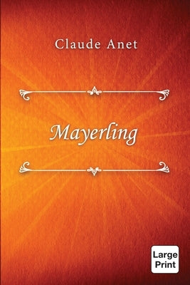 Mayerling by Anet, Claude