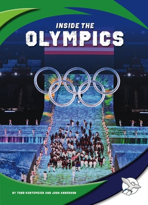 Inside the Olympics by Kortemeier, Todd