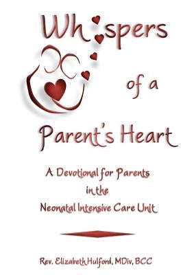 Whispers of a Parent's Heart by Hulford, Elizabeth