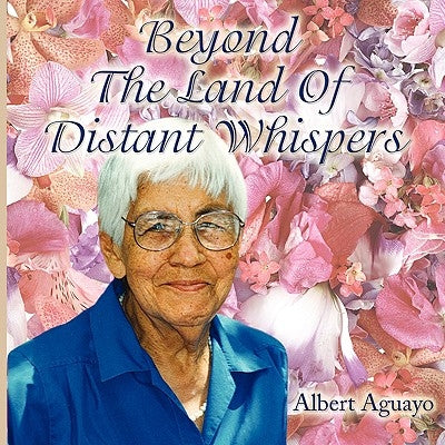 Beyond The Land Of Distant Whispers by Aguayo, Albert