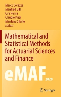 Mathematical and Statistical Methods for Actuarial Sciences and Finance: Emaf2020 by Corazza, Marco