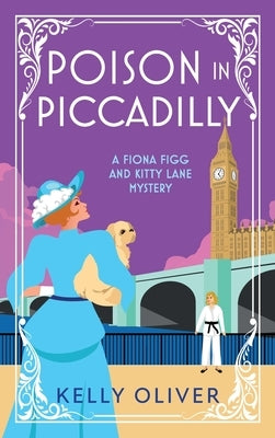 Poison in Piccadilly by Oliver, Kelly