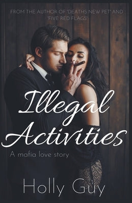 Illegal Activities by Guy, Holly