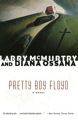Pretty Boy Floyd by McMurtry, Larry