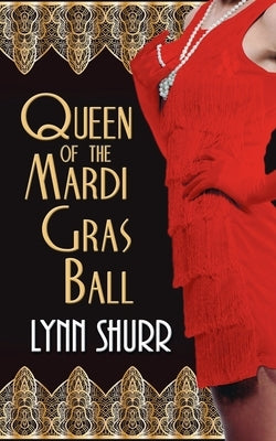 Queen of the Mardi Gras Ball by Shurr, Lynn