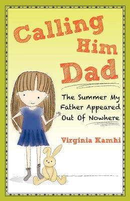 Calling Him Dad by Kamhi, Virgina