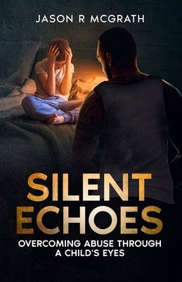 Silent Echoes by McGrath, Jason