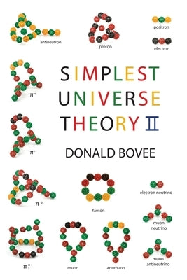 Simplest Universe Theory II by Bovee, Donald