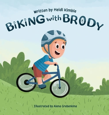 Biking with Brody by Kimble, Heidi