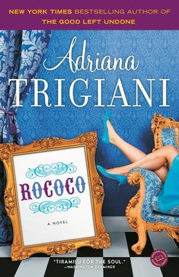Rococo by Trigiani, Adriana
