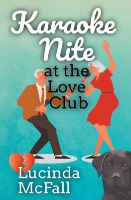 Karaoke Nite at the Love Club by McFall, Lucinda